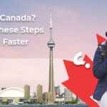 Shifting to Canada? Prioritise These Steps To Settle In Faster