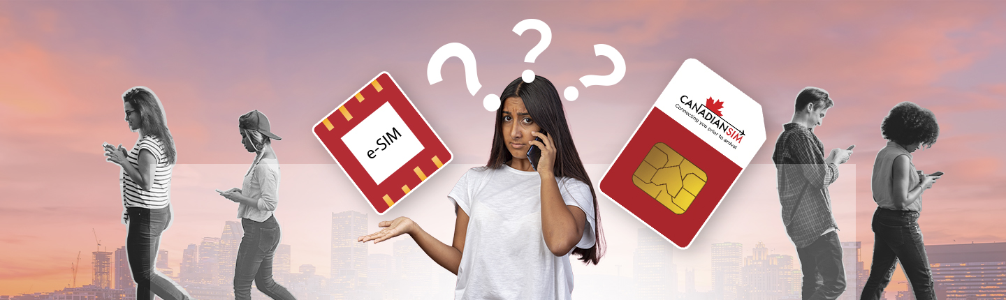 Is Esim Better Than A Physical Sim Card Canadian SIM