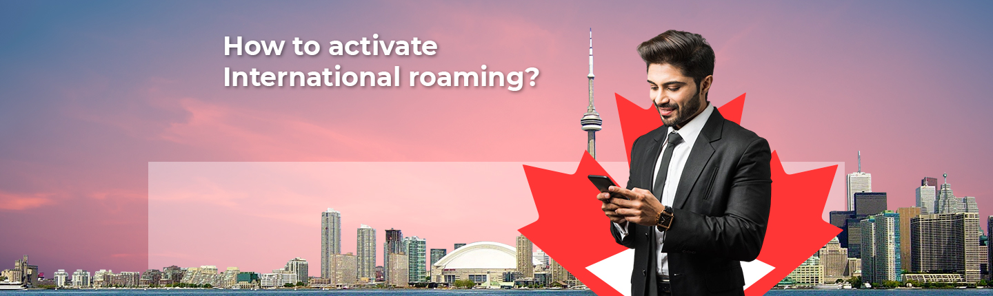 How To Activate International Roaming?