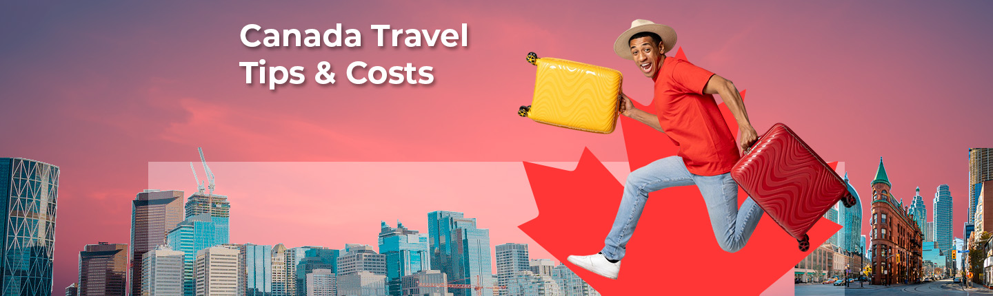 Canada - Travel Tips & Costs