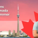 Top Reasons to Visit Canada During Summer