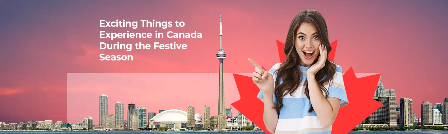 Exciting Things to Experience in Canada During the Festive Season