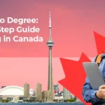 From Visa to Degree: A Step-by-Step Guide to Studying in Canada